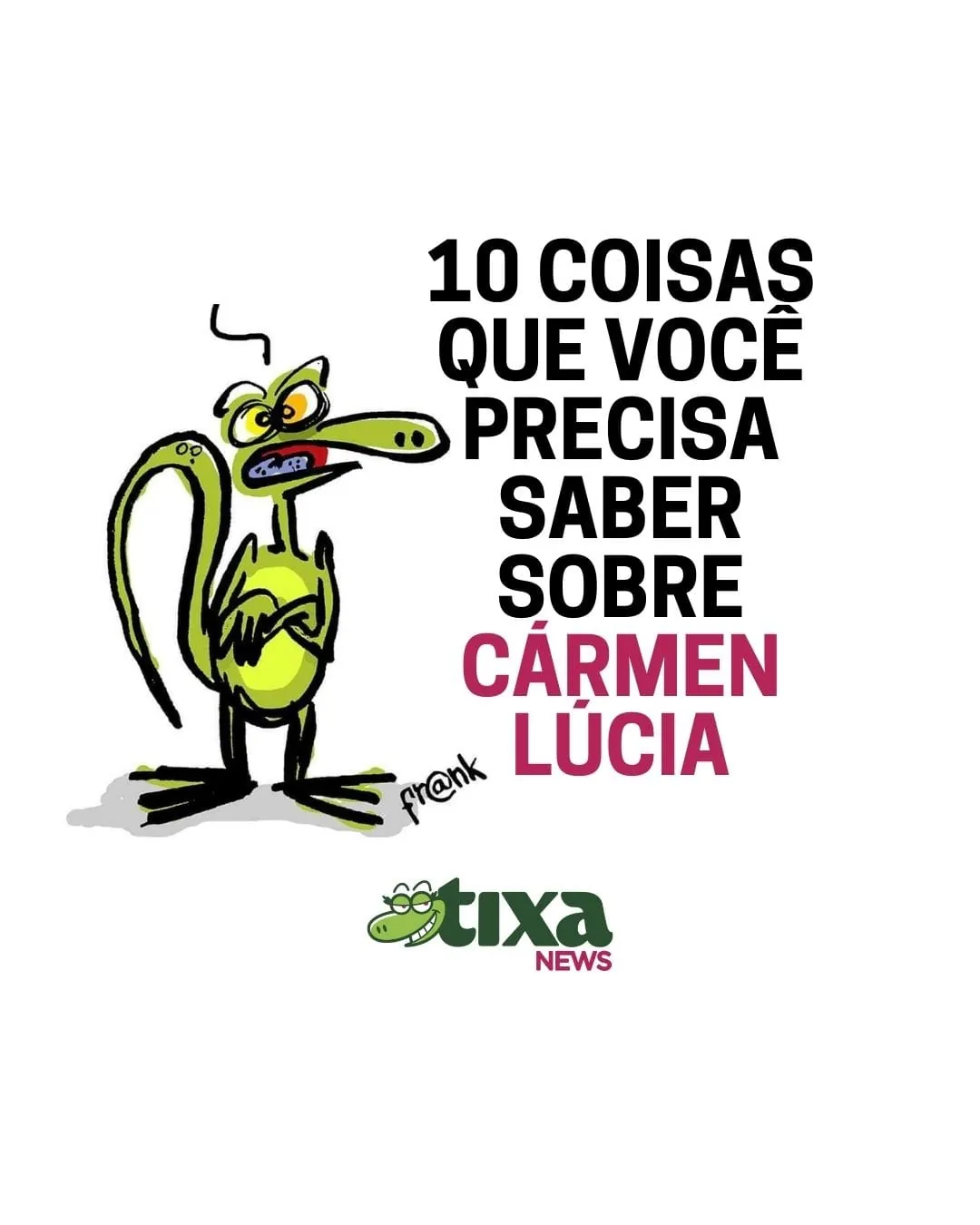 Capa: 10 coisas para saber sobre Cármen Lúcia