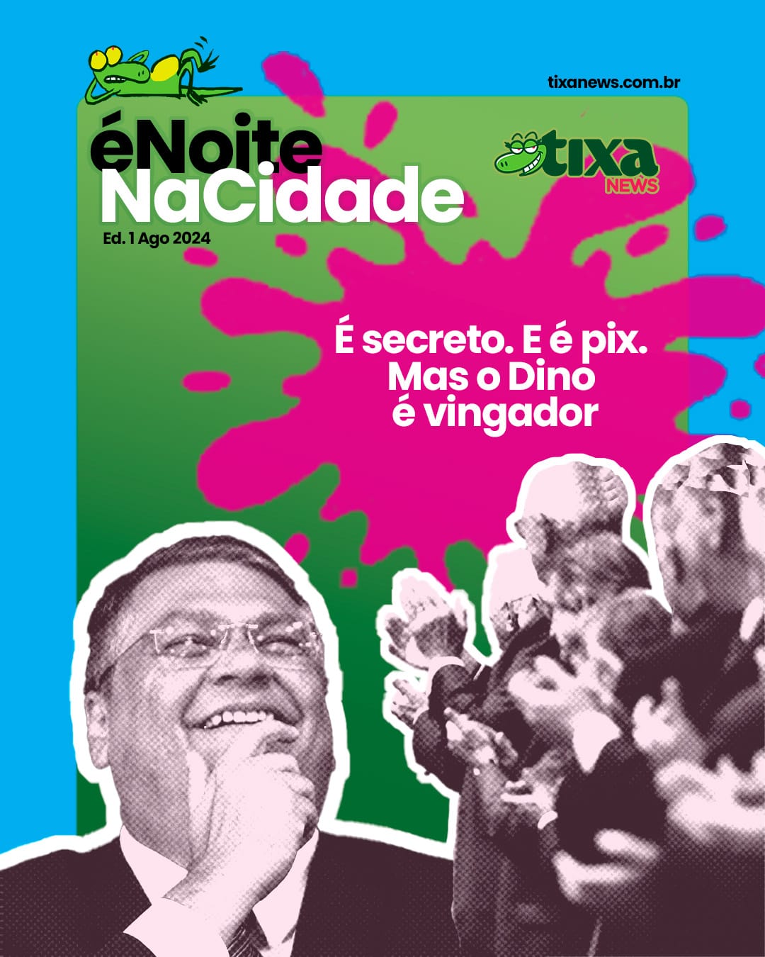 Capa: É secreto. E é pix. Mas o Dino é vingador